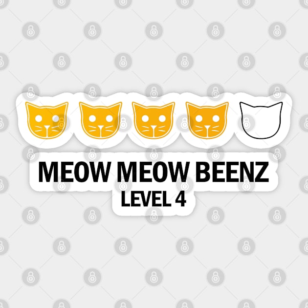 Meow Meow Beenz Level 4 Sticker by teesvira